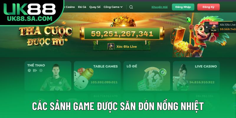 Các sảnh game được săn đón nồng nhiệt Các sảnh game được săn đón nồng nhiệt