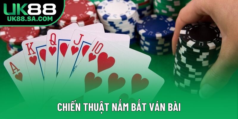 Chiến thuật nắm bắt ván bài