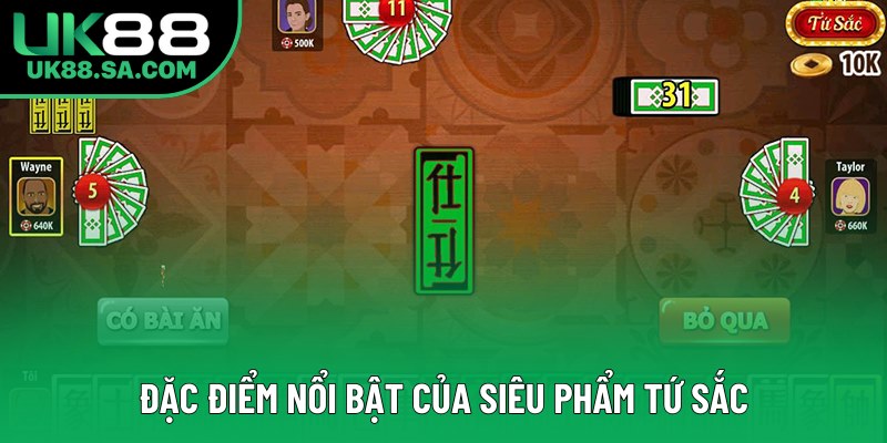 Đặc điểm nổi bật của siêu phẩm Tứ sắc