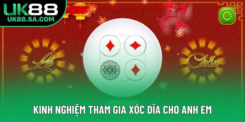 Kinh nghiệm tham gia xóc dĩa cho anh em Kinh nghiệm tham gia xóc dĩa cho anh em
