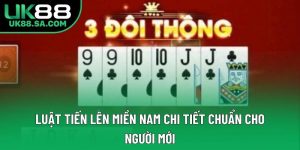Luật Tiến Lên Miền Nam Chi Tiết Chuẩn Cho Người Mới